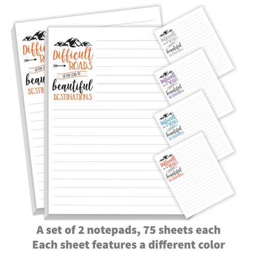 2 notepads with “Difficult Roads Often Lead To Beautiful Destinations” message in 5 colors