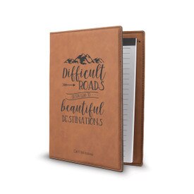 This Vegan Leather Padfolio With Notepad Features The Inspirational Message “Difficult Roads Often Lead To Beautiful Destinations”