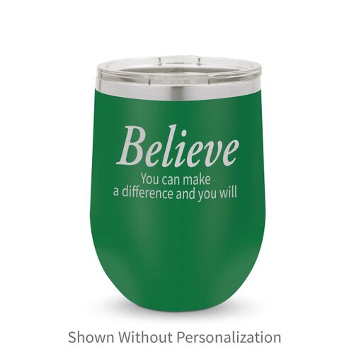 green 12 oz. stainless steel tumblers with believe message