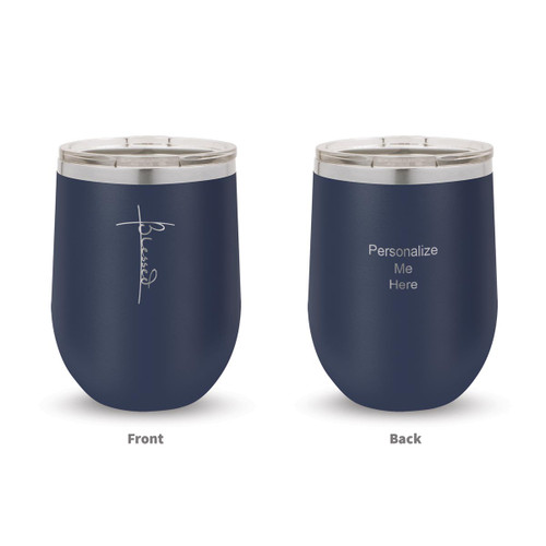 navy blue stainless steel stemless wine tumblers with Blessed message and pesonalize me on the back