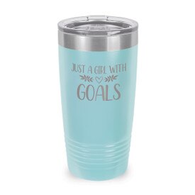 This Stainless Steel 20 oz. Tumbler, Laser Engraved “Just A Girl With Goals” Design Will Inspire & Motivate You All Day 