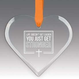 This Premium Crystal Heart Shaped Suncatcher Ornament Features The Inspirational Laser Engraved Message “Life Doesn’t Get Easier You Just Get Stronger”