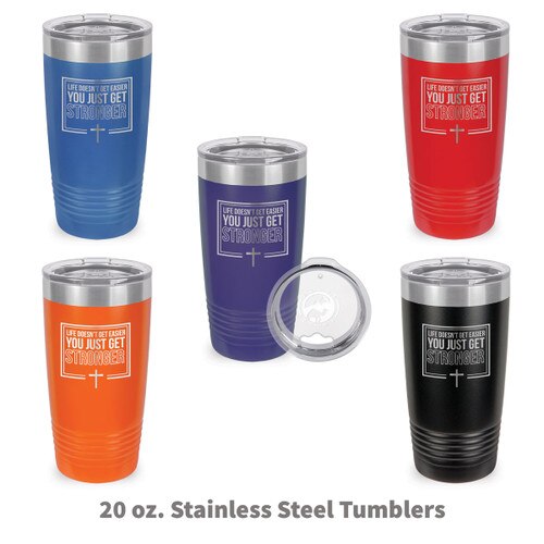 multiple colors of stainless steel tumblers with Life Doesn't Get Easier faith message