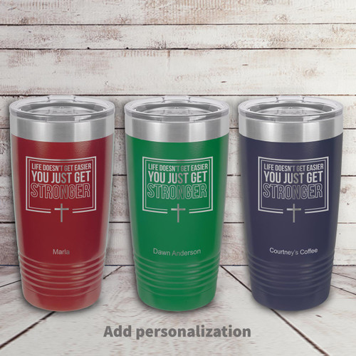 navy blue, green, and red stainless steel tumbler with Life Doesn't Get Easier faith message and personalization