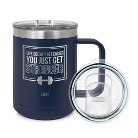 Life Doesn’t Get Easier You Just Get Stronger-Fitness Insulated Coffee Mug Will Inspire & Motivate Your Morning