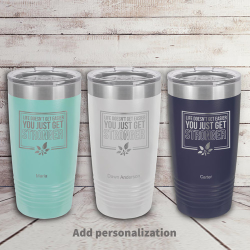 navy blue, white, and teal stainless steel tumbler with Life Doesn't Get Easier message and personalization