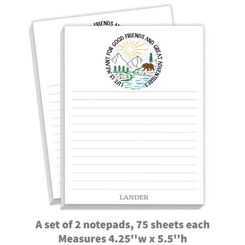 2 notepads with “Life Is Meant For Good Friends And Great Adventures” message