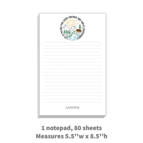 notepad with “Life Is Meant For Good Friends And Great Adventures” message
