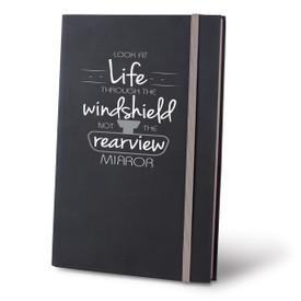 This Matte Black Journal With A Colorful Elastic Band Features The Inspirational Message “Look At Life Through The Windshield Not The Rearview Mirror”