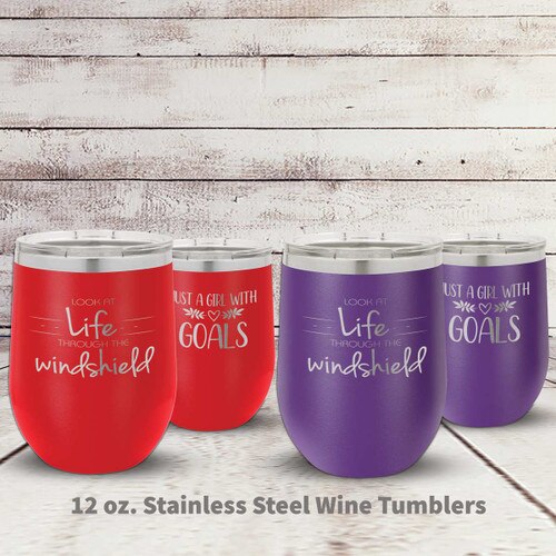 multiple colors of stainless steel stemless wine tumblers with Look At Life message