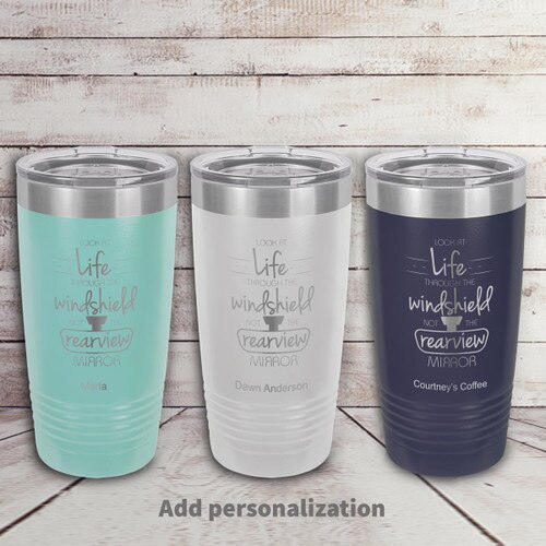 teal, white, and navy blue stainless steel tumbler with Look At Life message and personalization