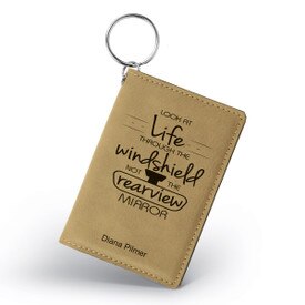 This Leather Keychain Wallet ID Card Holder With The Inspirational Message “Look At Life Through The Windshield Not The Rearview Mirror”