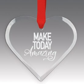 This Premium Crystal Heart Shaped Suncatcher Ornament Features The Inspirational Laser Engraved Message “Make Today Amazing”