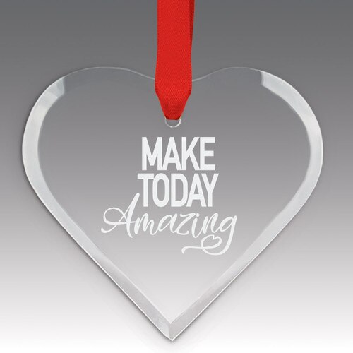 This Premium Crystal Heart Shaped Suncatcher Ornament Features The Inspirational Laser Engraved Message “Make Today Amazing”