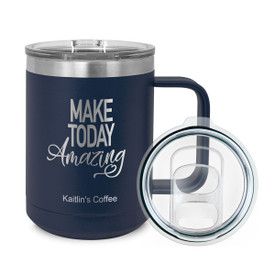 Make Today Amazing Insulated Coffee Mug Will Inspire & Motivate Your Morning