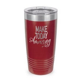 This Stainless Steel 20 oz. Tumbler, Laser Engraved “Make Today Amazing” Design Will Inspire & Motivate You All Day
