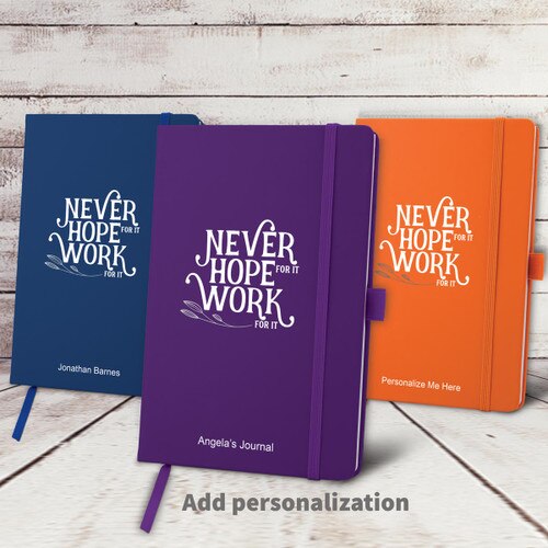 blue, purple, and orange hardbound journals with Never Hope For It message and personalization