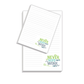 This Large and Small Inspirational Quote Notepad with 75 Sheets Features The Message “Never Hope For It Work For It”