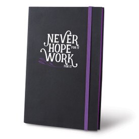 This Matte Black Journal With A Colorful Elastic Band Features The Inspirational Message “Never Hope For It Work For It”