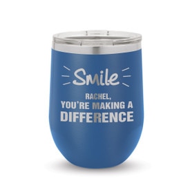 blue 12 oz. stainless steel tumblers with smile you're making a difference message