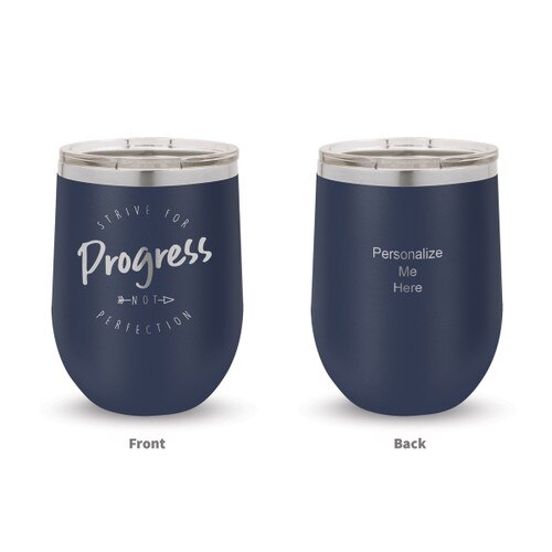 navy blue stainless steel stemless wine tumblers with Strive For Progress message and pesonalize me on the back